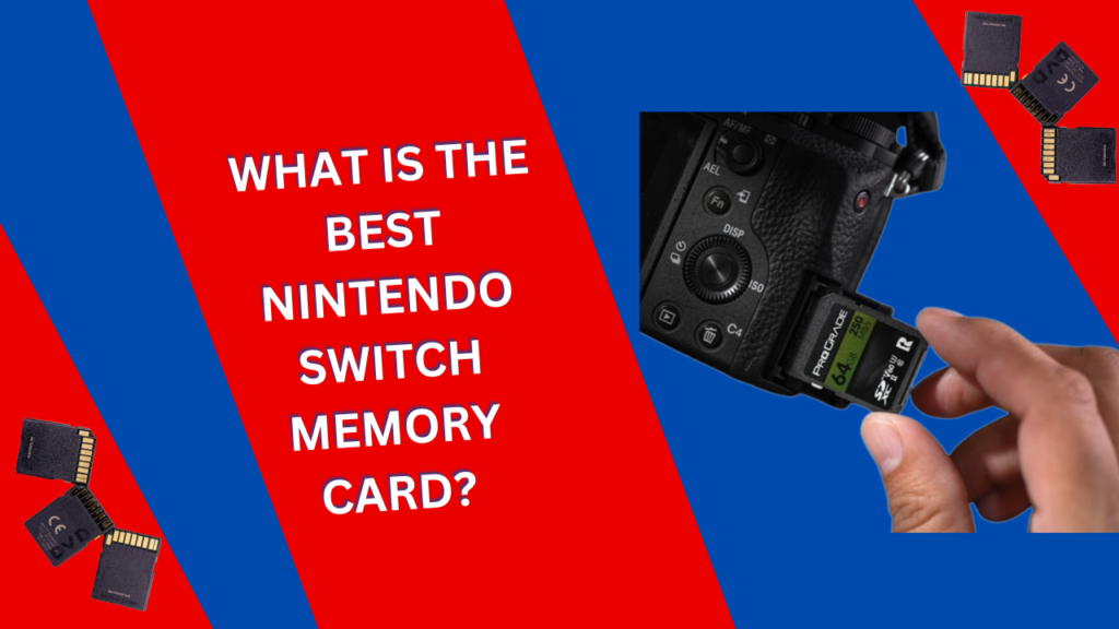 What is the best Nintendo switch memory card?