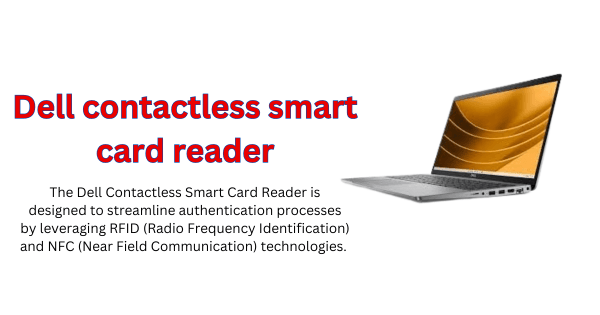 Dell contactless smart card reader
