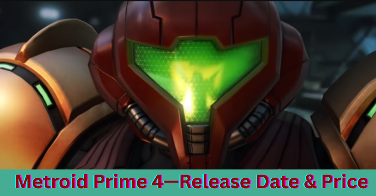 Metroid Prime 4—Release Date & Price