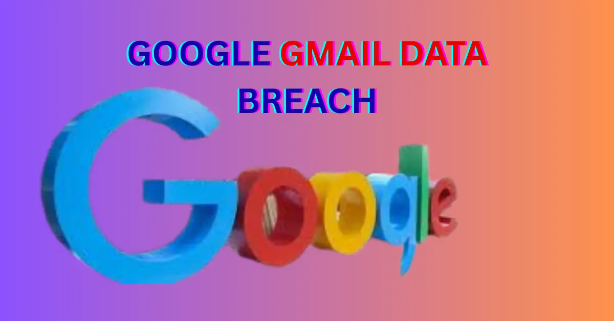 Google Gmail Data Breach 2025: Hackers Target 2.5 Billion Users with Scams