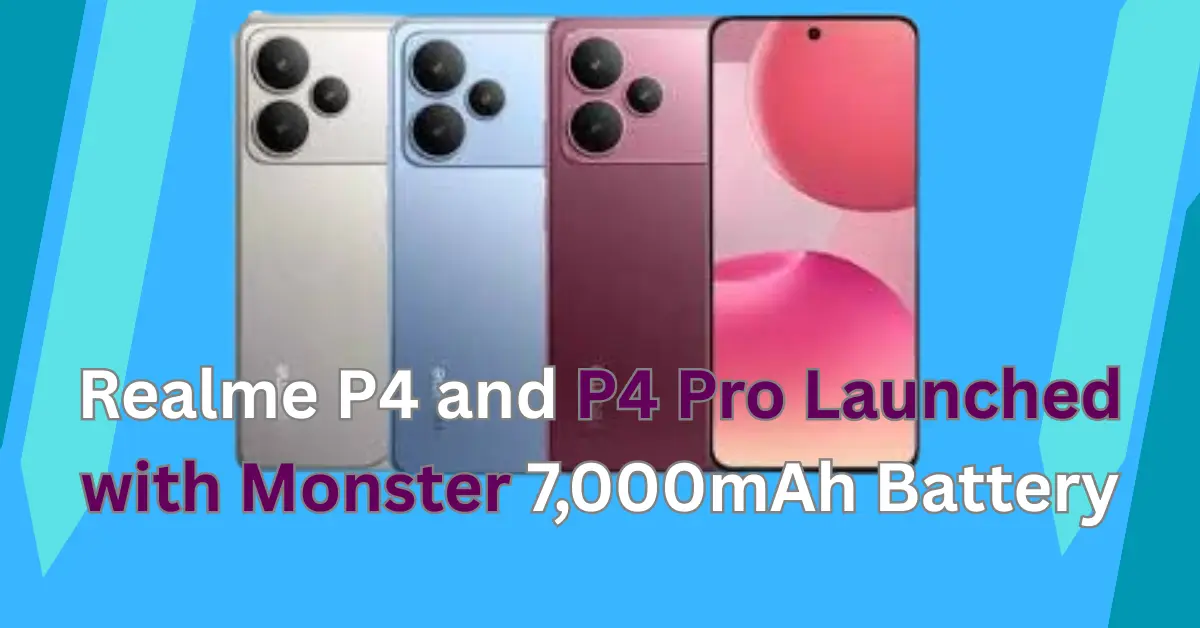 Realme P4 and P4 Pro Launched in India with Monster 7,000mAh Battery