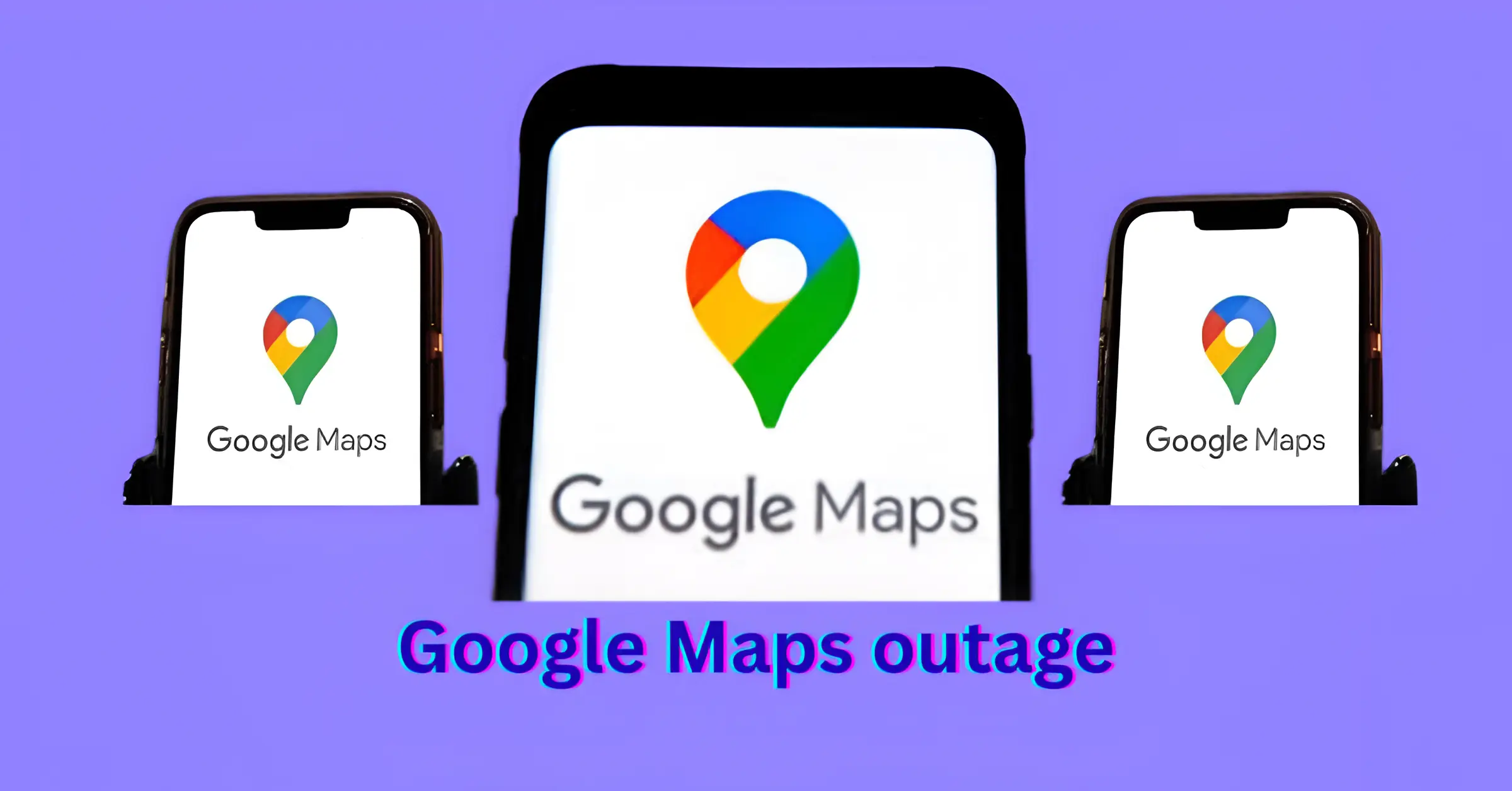 Google Maps outage