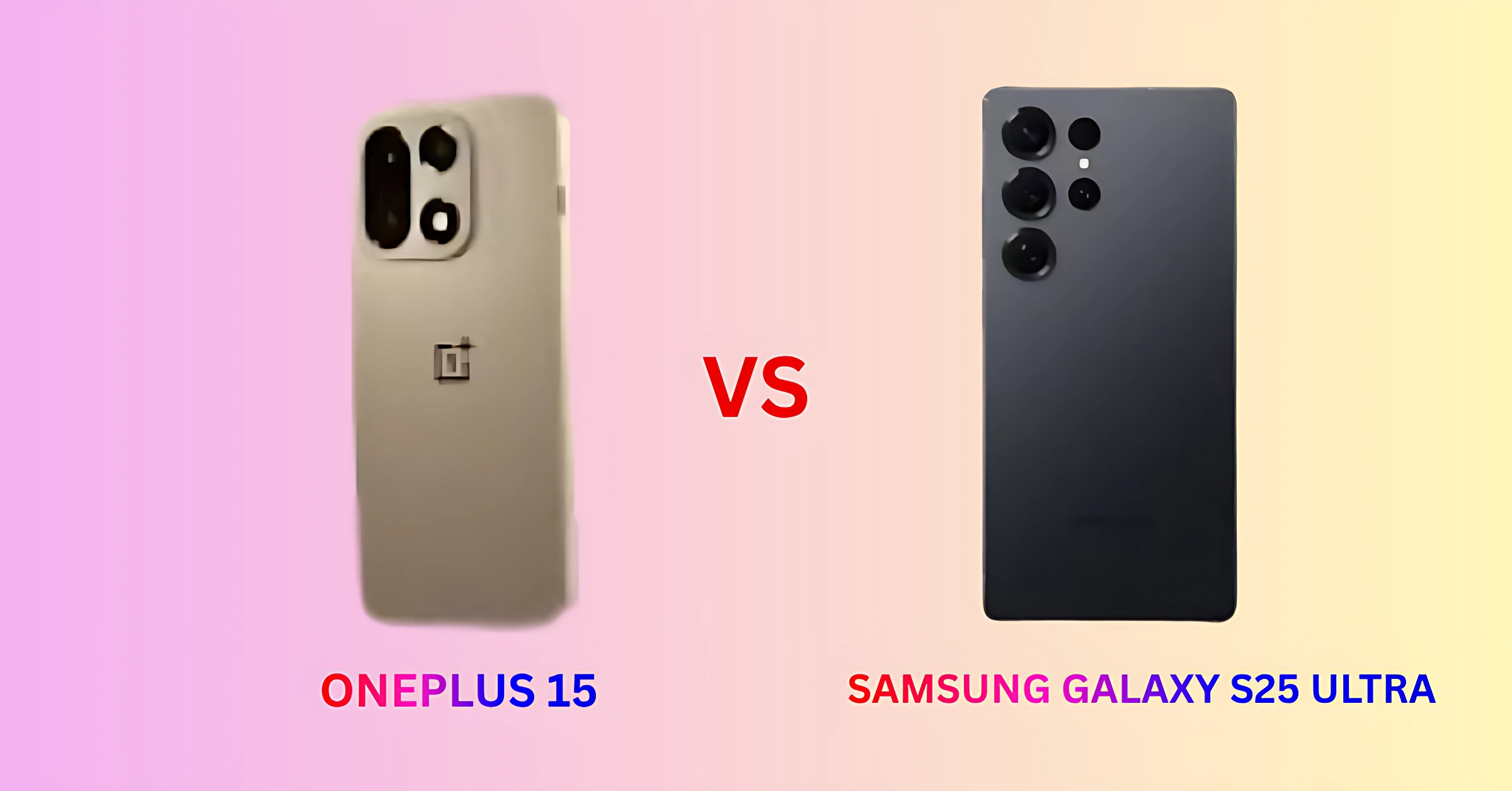 OnePlus 15 vs Samsung S25 Ultra
