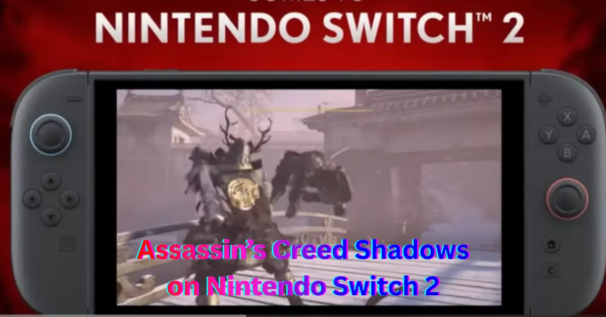 Assassin’s Creed Shadows on Switch 2