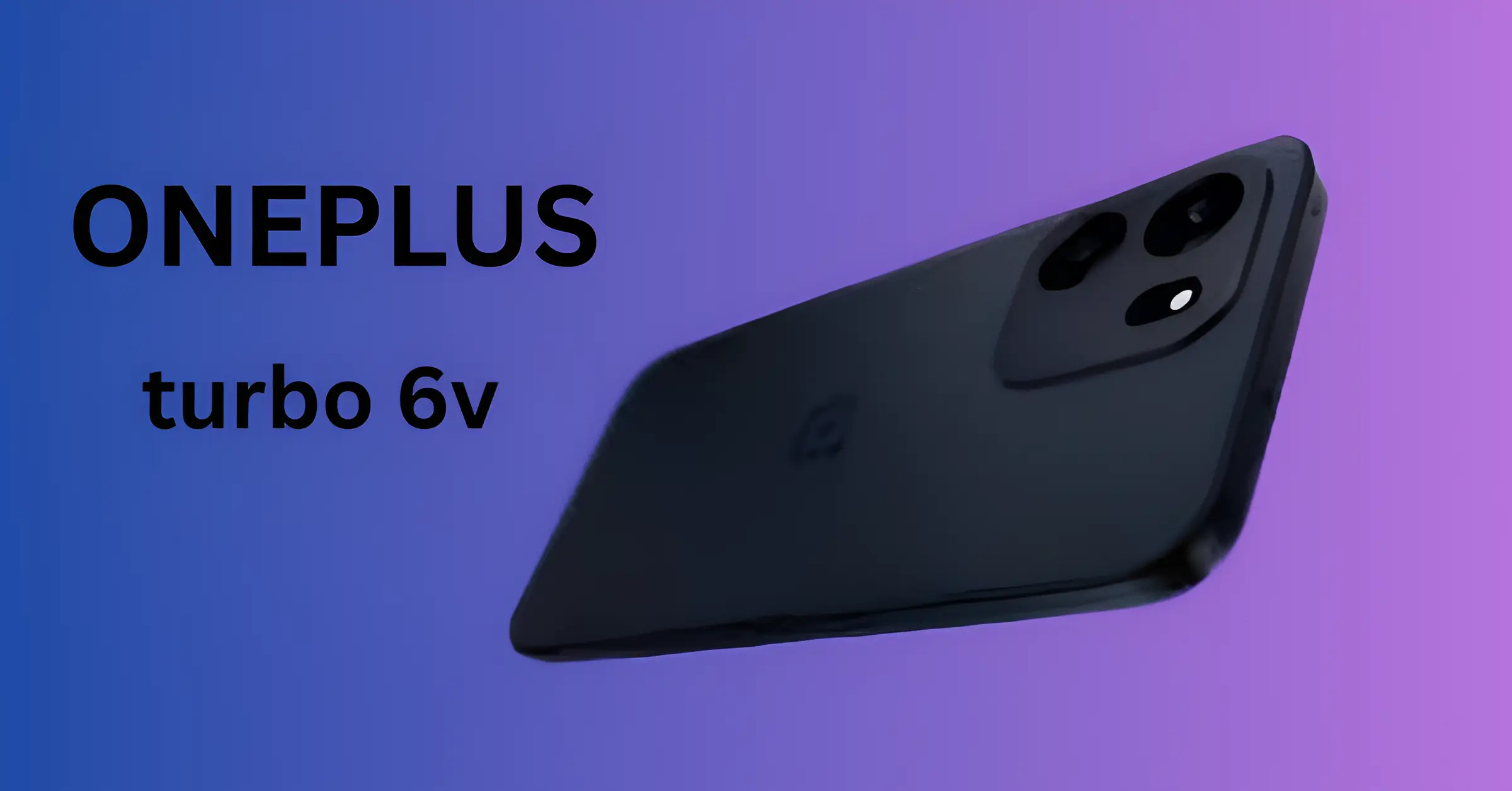OnePlus Turbo 6V—specs
